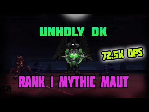 WoW Unholy DK 8.3 Rank 1 Mythic Maut 72.5k DPS.