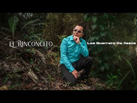 El Rinconcito -  Los Guerreros De Jesús