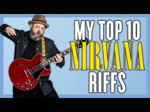 My Top 10 FAVORITE Nirvana Riffs