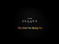 The Isaacs - The One I'm Dying For [Lyric Video]