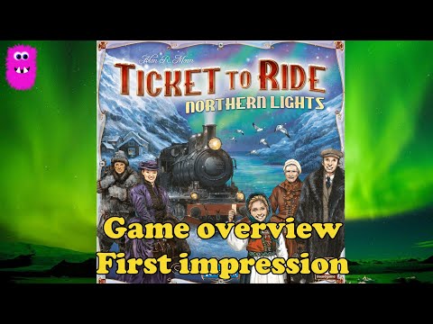 Rules overview & First Impression - Ticket to Ride: Northern Lights