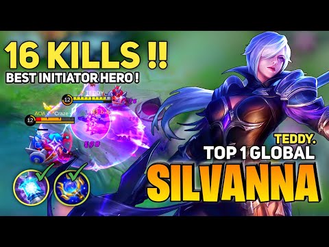 16 Kills! Perfect Initiator, Top 1 Global Silvanna | By TEDDY. - Mobile Legends