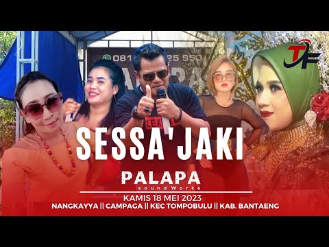 SESSA'JAKI - UDIN PANSEL || PALAPA LIVE NANGKAYYA  || KEC TOMPOBULU  || KAB BANTAENG