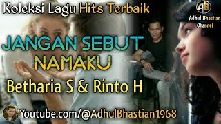 Download lagu Lagu lawas yang paling banyak dicari ][ Jangan Sebut Namaku ~ Betharia Sonata ][ Lagu hits terbaik mp3