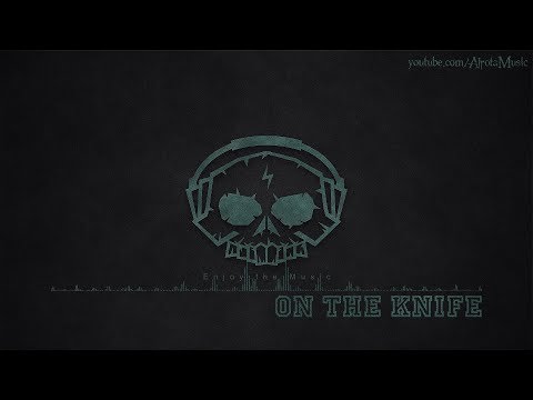 On The Knife by Future Joust - [Electro Music]
