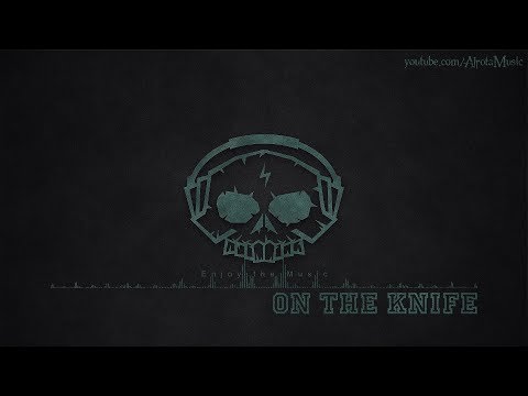 On The Knife by Future Joust - [Electro Music]