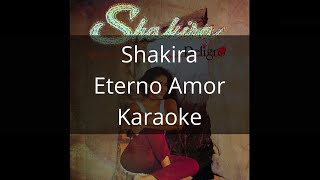 Shakira - Eterno Amor - Karaoke