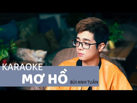 Karaoke Mơ Hồ - Bùi Anh Tuấn beat chuẩn