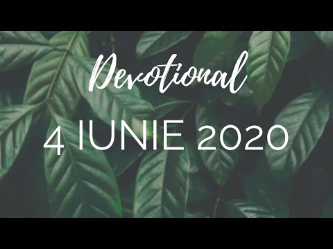DEVOTIONAL | 4 iunie 2020 | SperantaTV