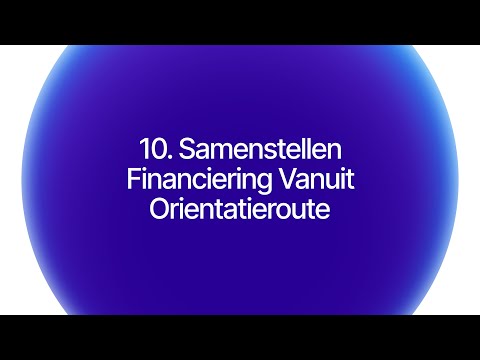 Samenstellen Financiering Vanuit Orientatieroute