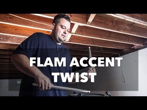 Flam Accent Twist