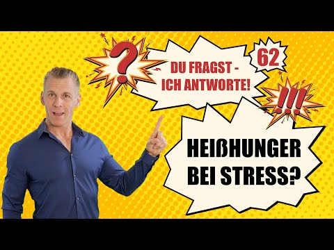 Heisshunger bei Stress? Ursache und Lösungen! DU FRAGST, ICH ANTWORTE! - Nr. 62