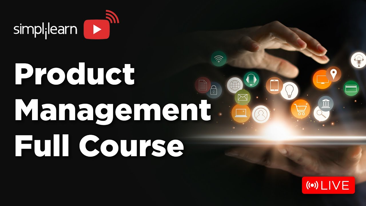 🔥Product Management Full Course | Product Management Full Course For Beginners | 2024 | Simplilearn