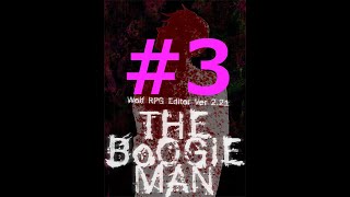 【フリゲ作者のフリゲ実況】The Boogie Man part3【鳥籠実況】