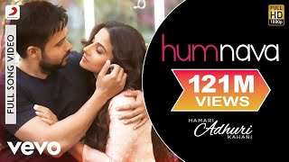 Humnava Full Video - Hamari Adhuri KahaniEmraan Ha