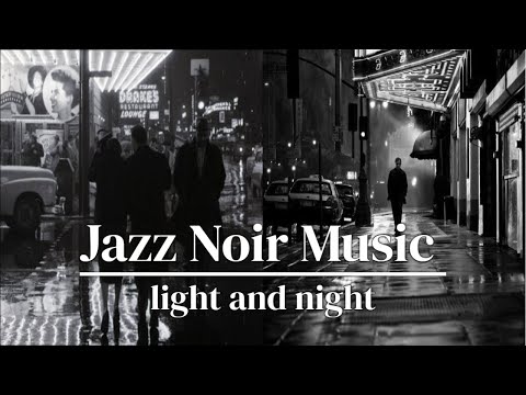 Jazz Noir Music - light and night
