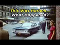 What Harlem Was REALLY Like Before It Was Taken Away