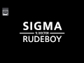 Sigma ft Doctor - Rudeboy 