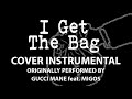 I Get The Bag (Cover Instrumental) [In the Style of Gucci Mane feat. Migos]
