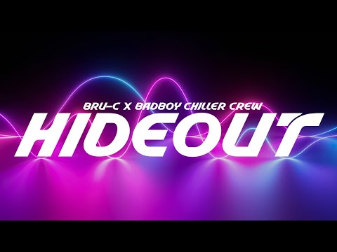 BRU-C X BAD BOY CHILLER CREW - HIDEOUT (Lyrics)