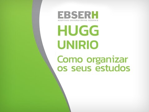 EBSERH (HUGG-UNIRIO) - Como organizar seus estudos