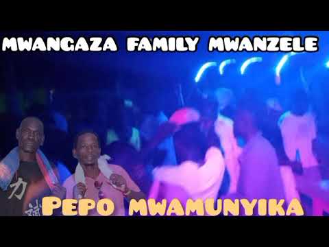 MWANGAZA FAMILY MWANZELE... Pepo mwamunyika official audio