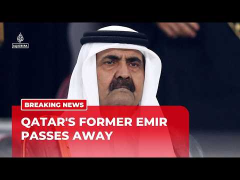 Qatar's former Emir Sheikh Hamad Bin Khalifa Al Thani dies aged 74