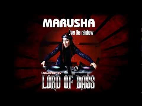 MARUSHA - Over The Rainbow (Lord of Bass remix)