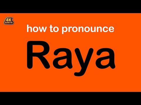 how to pronounce Raya correctly