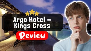 Argo Hotel - Kings Cross London Review - Things You MUST Know Before Staying Her