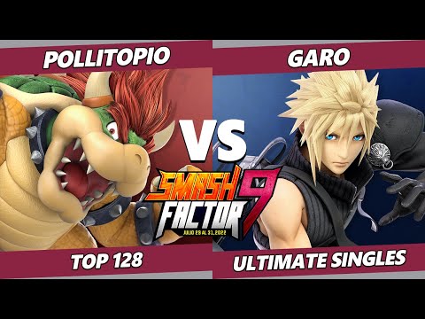 Smash Factor 9 - Pollitopio (Bowser) Vs. Garo (Cloud) SSBU Ultimate Tournament
