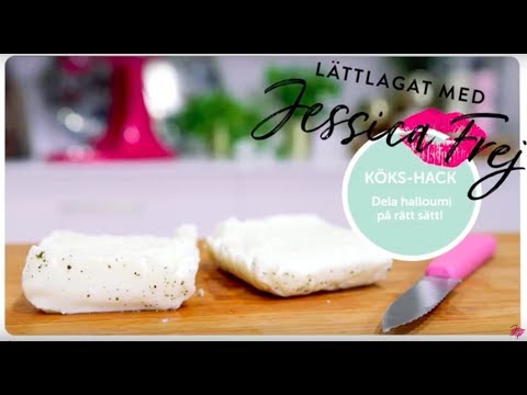 Lättlagat med Jessica Frej | KÖKS-HACK: Dela halloumi på bästa sätt