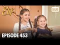 Elif Episode 453 | English Subtitle
