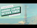 The Legend of Zelda: Tears of the Kingdom - Gerudo Canyon Skyview Tower Gameplay Walkthrough