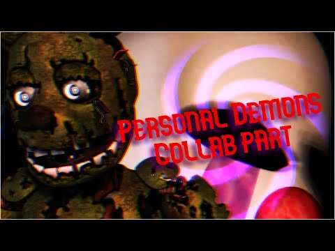 [SFM/FNAF] Personal Demons Collab Part For Demon Mazing
