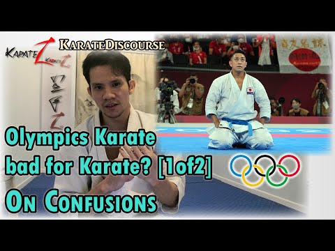 Olympics Karate = bad? Dispelling mistaken criticism - On confusions | KarateDiscourse #4 [1/2]
