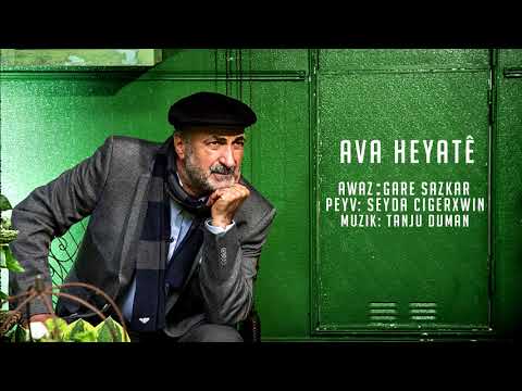 Gare Sazkar  - Ava Heyatê