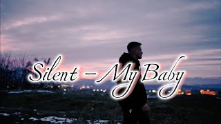 Silent - My Baby