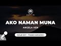 Ako Naman Muna - Angela Ken (Male Key - Full Piano Karaoke)