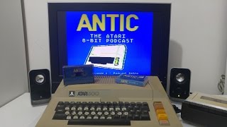 Playing the Antic Podcast show Episode 1 on a real Atari 800 computer