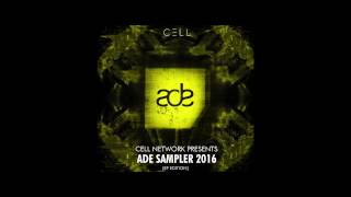 CELL Recordings ADE SAMPLER 2016