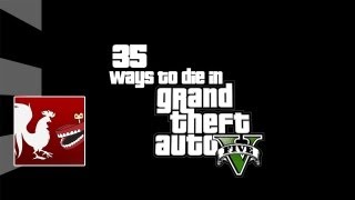 35 Ways to Die in Grand Theft Auto V | Rooster Teeth