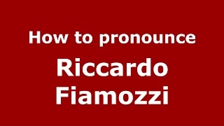 How to pronounce Riccardo Fiamozzi