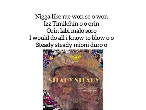 Leke Lee Ft. Timilehin - Steady Steady (Official Lyrics)
