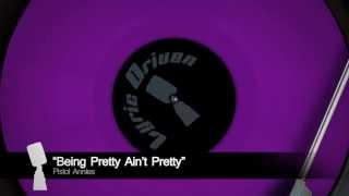 Pistol Annies &quot;Being Pretty Ain&#39;t Pretty&quot; Lyrics