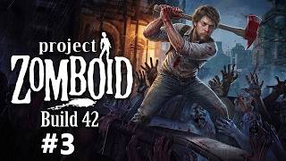 PROJECT ZOMBOID BUILD 42: SOBREVIVENDO AO APOCALIPSE ZUMBI! (EP. 3)