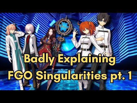 Badly Explaining the FGO Singularities pt. 1