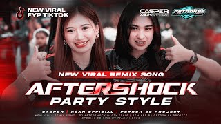 Download lagu DJ AFTERSHOCK STYLE PARTY VIRAL TIKTOK CASPER & XSAN FEAT PETROK 96 mp3 Download lagu DJ AFTERSHOCK STYLE PARTY VIRAL TIKTOK CASPER & XSAN FEAT PETROK 96 mp3