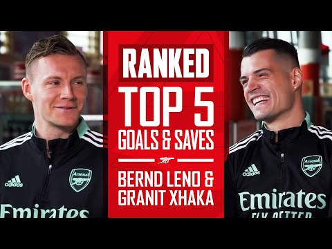 RANKED | Granit Xhaka and Bernd Leno rank each others' top 5 goals and saves!