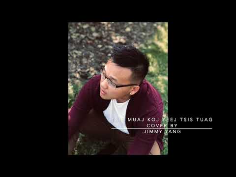 "Tsis muaj koj yeej tsis tuag" cover by Jimmy Yang